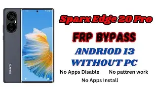 Sparx Edge 20 Pro Frp bypass | Andriod 13 | Without pc | No Apps Disable