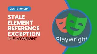 JKC PLAYWRIGHT Tutorials - StaleElementReferenceException in Playwright
