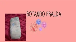 Botando Fralda |Lara &Biel