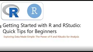 R and R-STUDIO - GETTING STARTED - QUICK TIPS FOR BEGINNERS