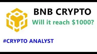 BNB Crypto Prediction - Will it reach $1000?