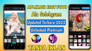 2 Aplikasi Edit Foto Ala Selebgram Terbaik 2022