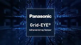 Panasonic - Grid EYE® Infrared Array Sensor for Human Detection Applications