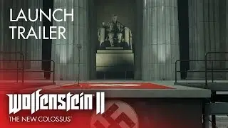 Launch Trailer – Wolfenstein II: The New Colossus