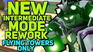 NEW INTERMEDIATE REWORK w/ ONLY FLYING TOWERS (for a reason...) | TDS v1.31.0 Update