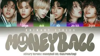 Xdinary Heroes - 'MONEYBALL' CCL [Han/Rom/Eng]