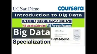 Introduction to Big Data | All Quiz & Assignment Answers | Coursera | UC San Diego