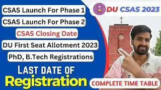 DU CSAS portal registration last date 2023|| All important dates related to DU CSAS 2023.