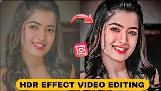 Hdr Cc Video Editing | Hdr & Brown CcEffect Video Editing In Inshot|HDR CCEffect @Danishtechnicalpas
