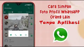 Cara Simpan Foto Profil Whatsapp Orang Lain