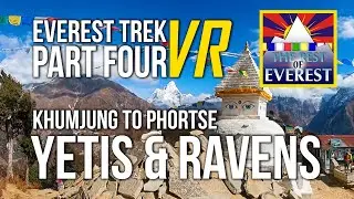 VIRTUAL 360 Everest Trek Part 04 Khumjung to Phortse - Yetis and Ravens