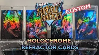 I made custom Fairytale Fantasies Holochrome Refractor Cards [Custom Cards]