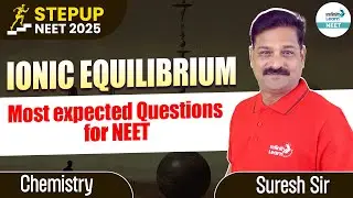 Ionic Equilibrium - Most Expected Questions for NEET || #NEETChemistry ||@InfinityLearn_NEET