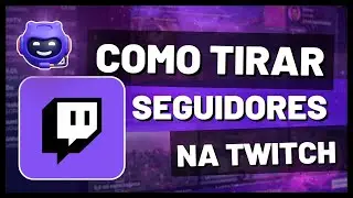 ❌Como TIRAR seguidores da TWITCH em caso de ATAQUE de BOTS ou SEGUIDORES indesejados