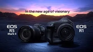 EOS R1 及 EOS R5 Mark II｜全新注入 AI 人工智能全片幅 EOS R 系統相機｜矚目登場