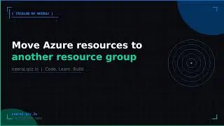 Move Azure resources to another resource group Microsoft In details | TechLab by Neeraj