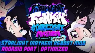 Friday Night Funkin Starlight Mayhem Rebooted Mod | Android Port Optimized