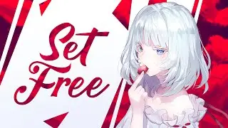 Nightcore - Set Free (Lyrics)