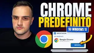 Come Impostare Google Chrome come Browser Predefinito su Windows 11