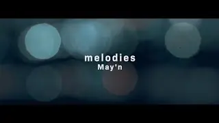 May'n「melodies」Lyric Video