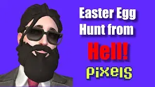 Pixels - Easter Egg Hunt from Hell! 🥚🔥 [Sophia’s Egg Hunt]