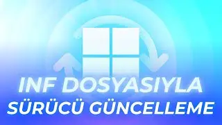 INF Dosyası ile Sürücü Nasıl Güncellenir?