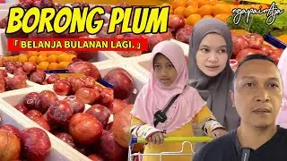 BORONG PLUM, ANTER BELANJA ABIS BEGADANG 🫰🏻🫶🏻