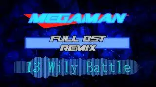 Mega Man 1 Full OST Remix - 13 - Wily Battle