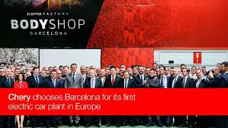 Chery chooses Barcelona for its first electric car plant in Europe