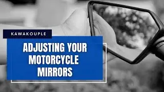 Adjusting Your Bikes Mirrors