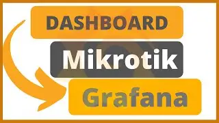 Como Criar uma Dashboard para Mikrotik no Grafana