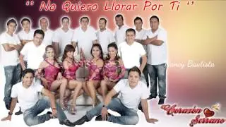 Corazón Serrano - No Quiero llorar por ti