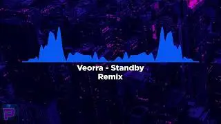 Veorra - Standby | REMIX