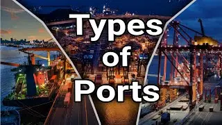 Types of  Sea Ports | #Service #Tool #Landlord & #Private