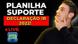 PLANILHA SUPORTE para DECLARAR IR 2022 atualizada
