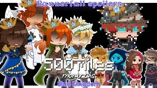 500 miles | Blue Kingdom | Monarchs | Bannerfall SMP | Angst | 𝚇𝚒𝚗𝚎𝚖𝚊