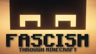 Fascism explained through MINECRAFT