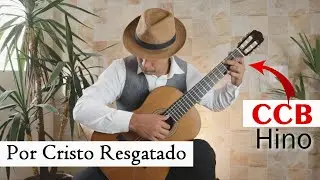 Hino CCB 80 Por Cristo Resgatado Letra Violão Fingerstyle Dedilhado