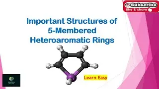 Important Structure of 5- Membered Heteroaromatic Rings.