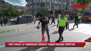ÇORUM'DA FECİ KAZA! 13 YAŞINDAKİ SÜRÜCÜ YAŞAM SAVAŞI VERİYOR