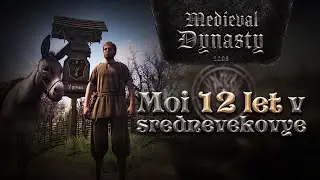 Стройка, любовь и пьянки! Мои годы в Medieval Dynasty.