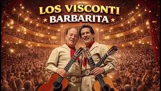 Los Visconti Barbarita Llora corazon Los ejes de mi carreta Mujer ingrata etc