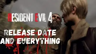 Resident Evil 4 Remake Release date and everything
