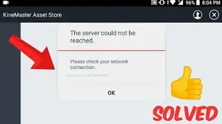 Kinemaster Asset Store Problem Solved 100% Working