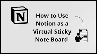 How To Use NOTION As A Virtual Sticky Note Board (Complete 2025 Guide)