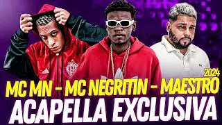 ACAPELA EXCLUSIVA MCS MN, NEGRITIN E MAESTRO 2024