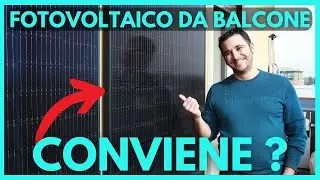 Installo il FOTOVOLTAICO DA BALCONE plug and play