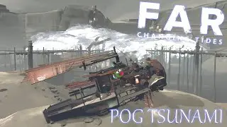 TSUNAMI in FAR: Changing Tides #2
