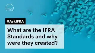 What are the IFRA Standards, and why were they created? #AskIFRA