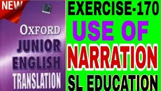 EXERCISE-170, OXFORD JUNIOR ENGLISH TRANSLATION, USE OF NARRATION, DIRECT/ INDIRECT, SL EDUCATION I